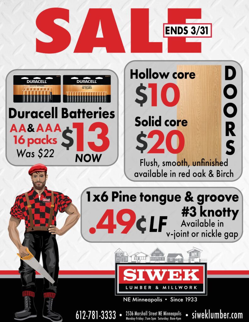 Duracell batteries, interior residential doors, 1x6 tongue and groove pine specials in minneapolis siwek lumber and millwork corp - ne mplsMarch 2026 Specials